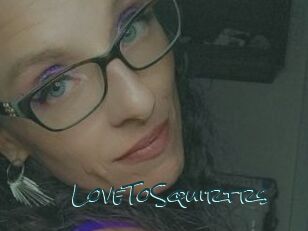 LoveToSquirtrs